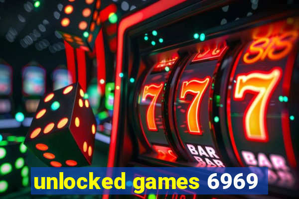 unlocked games 6969